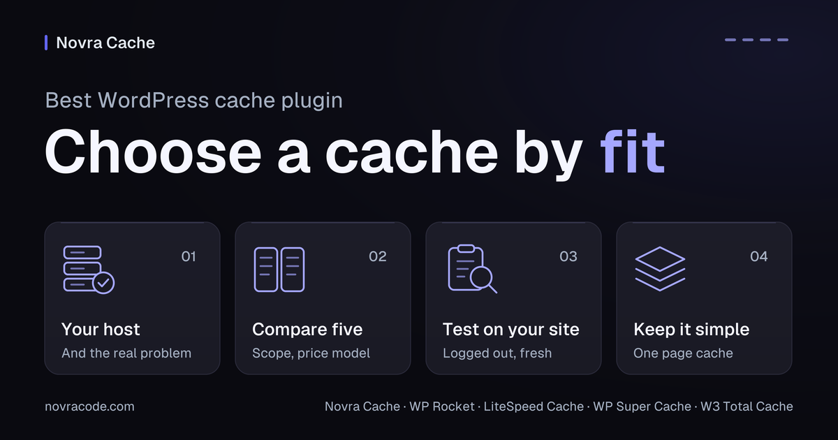Choosing a WordPress cache plugin by fit: start with your host, compare five options, test on your own site, keep the setup simple.