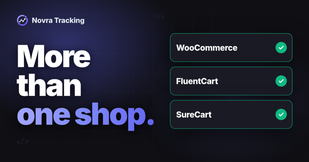 Novra Tracking headline "More than one shop" next to WooCommerce, FluentCart and SureCart, each with a green check mark