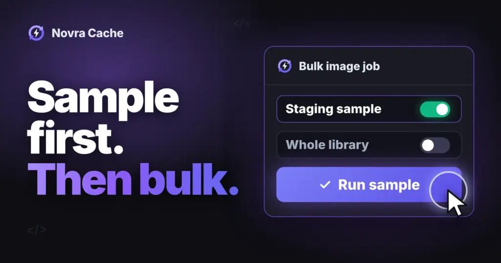 Novra Cache bulk image job card with the staging sample turned on, whole library turned off and a Run sample button