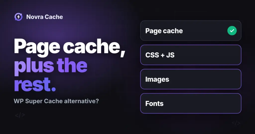 Novra Cache cover graphic with the headline "Page cache, plus the rest." and the label "WP Super Cache alternative?", showing a checked page-cache tile above tiles for CSS + JS, images and fonts