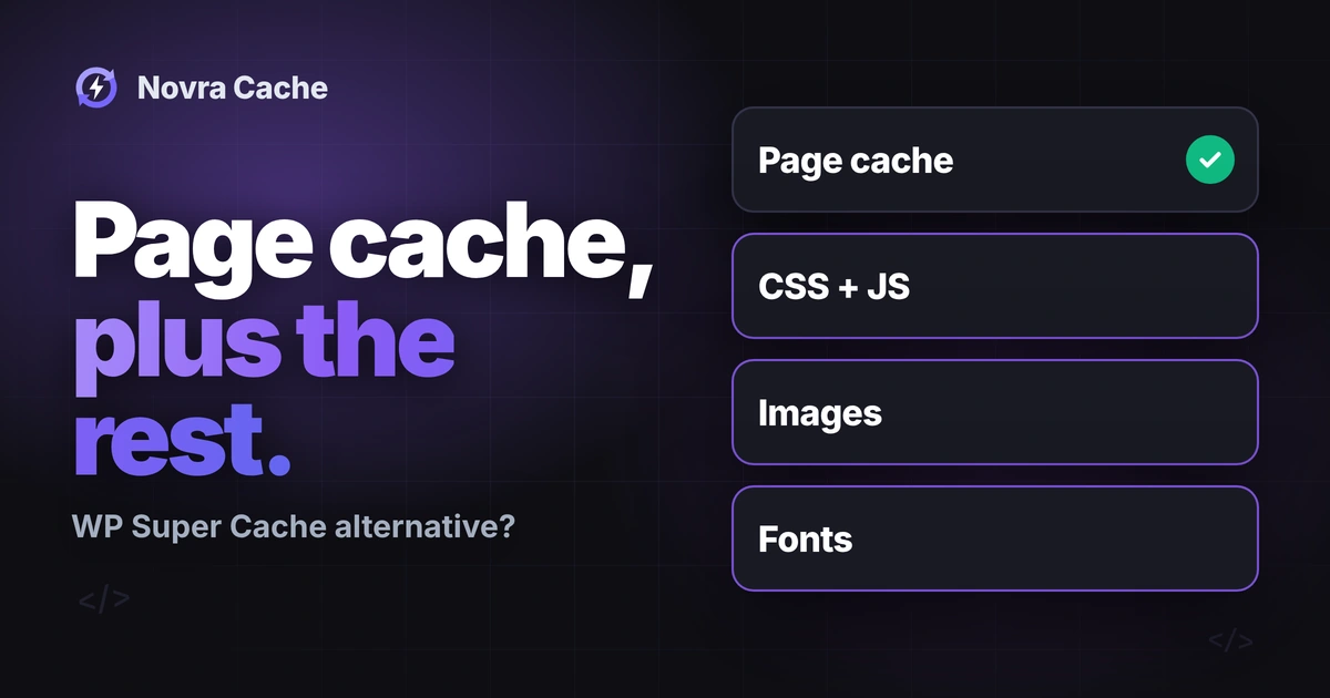 Novra Cache cover graphic with the headline "Page cache, plus the rest." and the label "WP Super Cache alternative?", showing a checked page-cache tile above tiles for CSS + JS, images and fonts